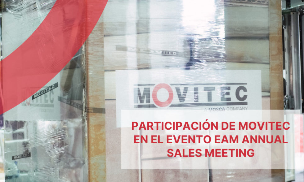 Participación de MOVITEC en el evento EAM Annual Sales Meeting Movitec