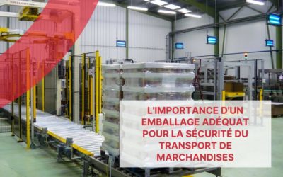 L’importance d’un emballage de palettes adéquat pour la sécurité du transport de marchandises